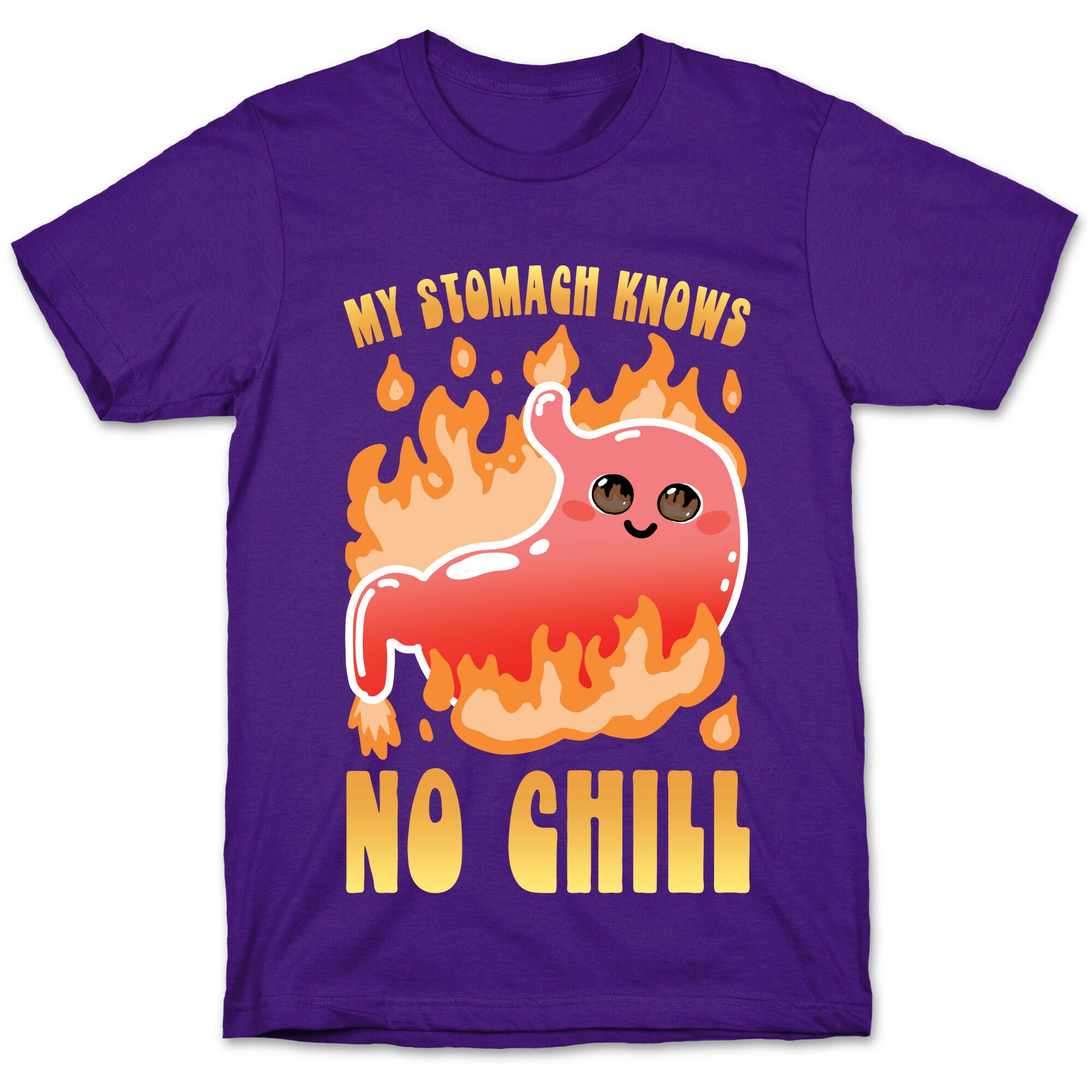 My Stomach Knows No Chill T-Shirt